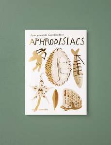 Under 100: Apartamento Cookbook #10: Aphrodisiacs