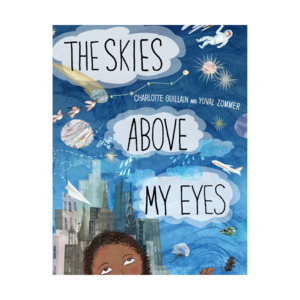 Gifts For 5 Years: The Skies Above My Eyes | Charlotte Guillain