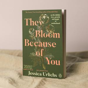 They Bloom Because of You | Jessica Urlichs