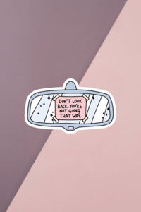 Mental Health Stickers: Don't Look Back Sticker