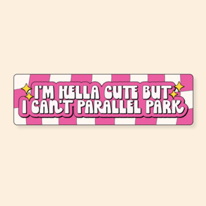 I'm Hella Cute - Car Bumper Sticker