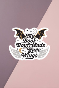 Stickers: My Book Boyfriends Have Wings Sticker
