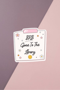 Gone To The Library Sticker