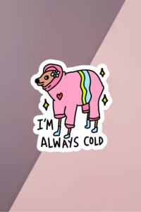 Stickers: I'm Always Cold Sticker