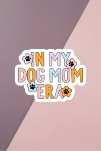 Dog Mom Era Sticker