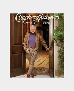 Rizzoli Books: Rizzoli - Ralph Lauren A Way of Living: Home, Design, Inspiration - R Lauren
