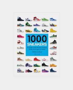Rizzoli Books: Rizzoli - 1000 Sneakers - M L Maux