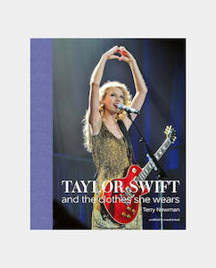 ACC Art Books - Taylor Swift And The Clothes She Wears - T Newman