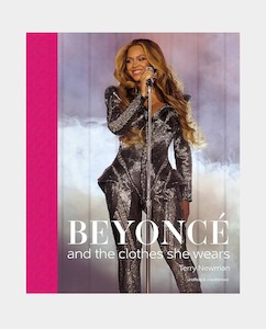 ACC Art Books - Beyonce And The Clothes She Wears - T Newman