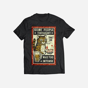 Cat T-Shirt - Too Intense - Unisex