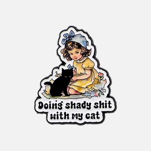 Enamel Cat Pin - Shady Shit