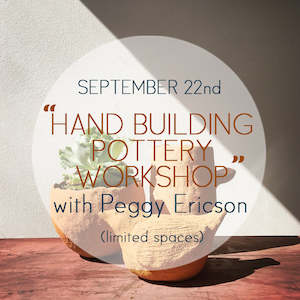Workshop: 'Hand Building Pottery Workshop' - with Peggy Ericson