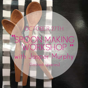 Products: Spoon Making Workshop 2.0 - with Jasper Murphy