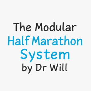 Training Plans - Dr Will OConnor: The Modular HALF Marathon System by Dr Will