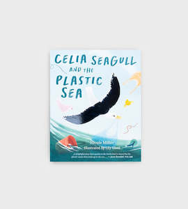 Childrens Books: Celia Seagull and the Plastic Sea | by Nicole Miller
