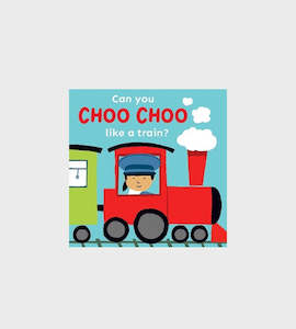 Can you Choo Choo Like A Train