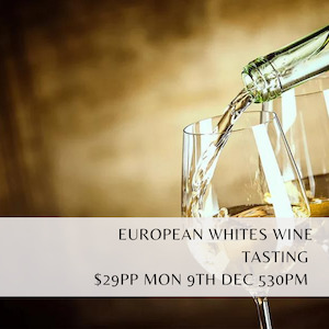 Wine tasting - European Whites 9th December 2024 530pm