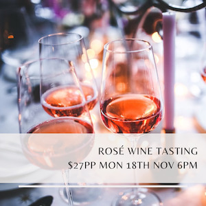 Wine tasting - Rosé Monday 18th November 2024 6pm