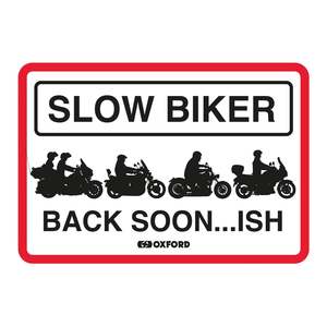 Oxford Garage Metal Sign: "Slow Biker Back Soon…ISH"