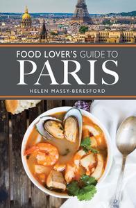 The Food Lover’s Guide to Paris