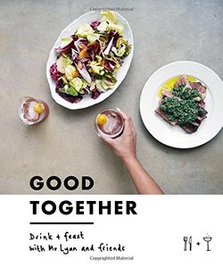 Good Together: Drink & Feast with Mr Lyan & Friends