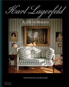 Architecture & Design: Karl Lagerfeld: A Life in Houses