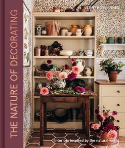 Architecture & Design: The Nature of Decorating: Interiors Inspired by the Natural World