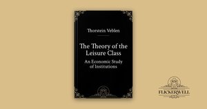 Products: The Theory of the Leisure Class - EPUB ebook - Flickerwell Classics