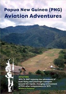 Papua New Guinea (PNG) Aviation Adventures