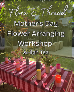 Products: Mother's Day Flower Arranging Workshop & High Tea