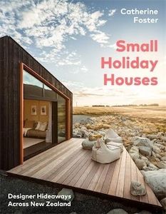 Book: Small Holiday Houses | Catherine Foster