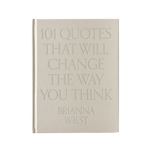 Thought Catalog: 101 Quotes That Will Change The Way You Think | Brianna Wiest
