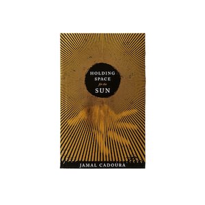 Thought Catalog: Holding Space for the Sun | Jamal Cadoura