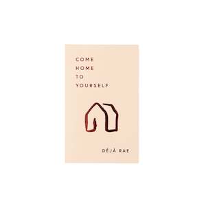 Come Home to Yourself | Déjà Rae