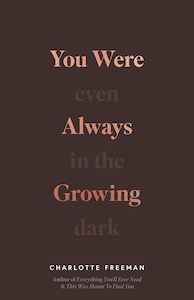 You Were Always Growing | Charlotte Freeman