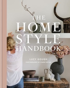 The Home Style Handbook | Interiors Guide by Lucy Gough