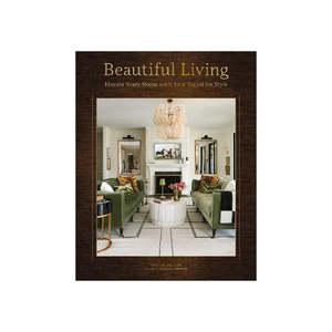 Beautiful Living by Valerie Darden | Room-by-Room Design