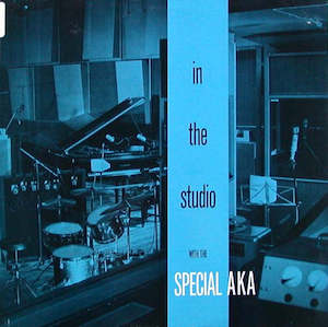 The Special AKA - In The Studio (40th Ann. Edition) (Pre-Order)