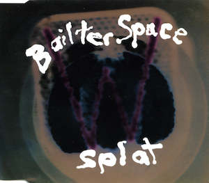 Bailter Space: FN328 Bailter Space - Splat (1995)
