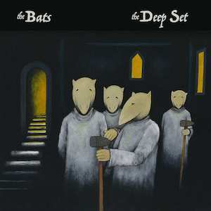 The Bats: The Bats - The Deep Set