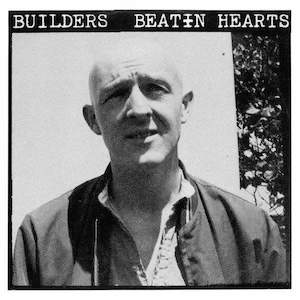 Die Bilder: Builders - Beatin' Hearts