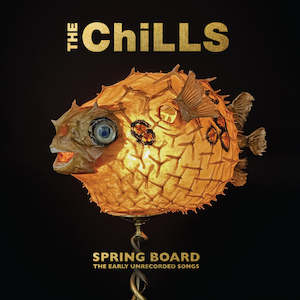 The Chills - Spring Board: The Early Unrecorded Songs (Pre-order)