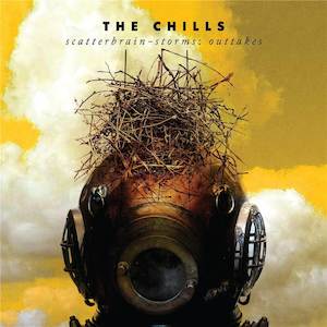 The Chills: The Chills - Scatterbrain-Storms : Outtakes