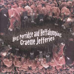 Graeme Jefferies - Hog Porridge and Heffalumping
