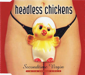 Headless Chickens: FN408 Headless Chickens - Secondtime Virgin ‎(1998)