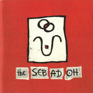 Sebadoh: Sebadoh - The Sebadoh
