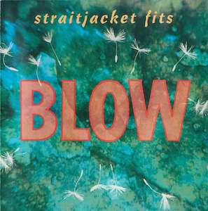 Straitjacket Fits - Blow (1993)