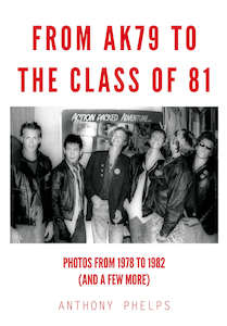 Toy Love: Anthony Phelps - From AK79 to the Class of 81 (Photos from 1978-1982)
