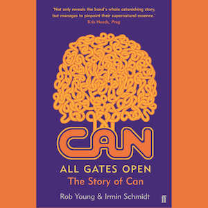 Rob Young & Irmin Schmidt - All Gates Open: The Story Of Can