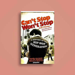 Jeff Chang - Can't Stop Won't Stop